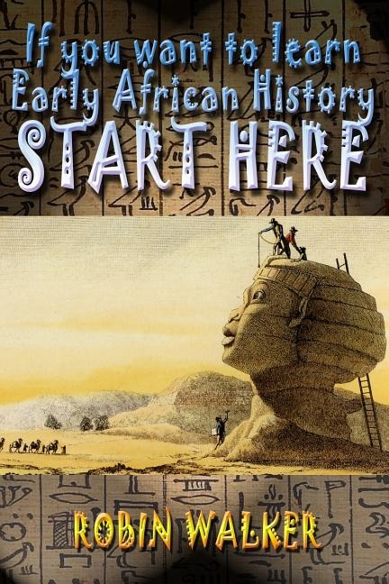 Front cover_If you want to learn Early African History START HERE