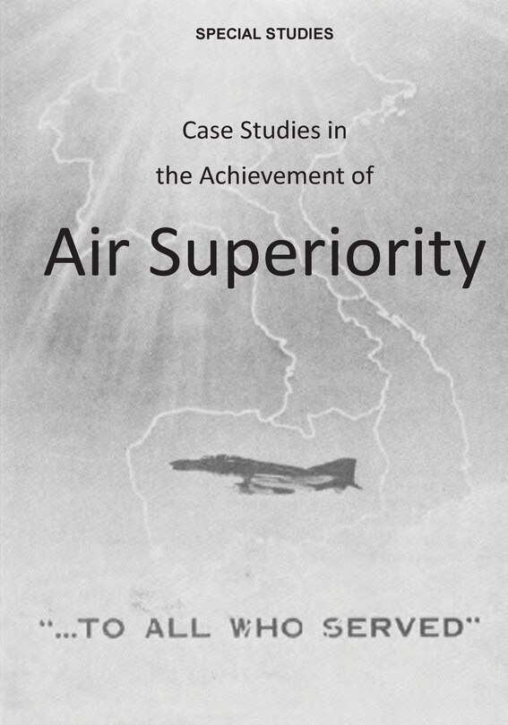 Couverture_Case Studies in the Achievement of Air Superiority