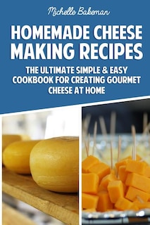 Couverture_Homemade Cheese Making Recipes