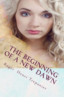 Front cover_The Beginning Of A New Dawn