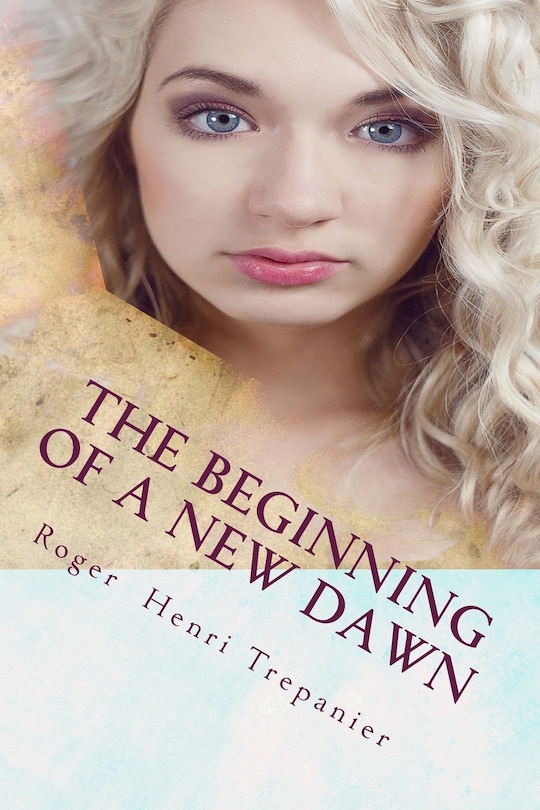 Front cover_The Beginning Of A New Dawn