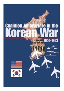 Couverture_Coalition Air Warfare in the Korean War 1950-1953