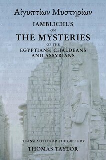 Couverture_Iamblichus On The Mysteries Of The Egyptians, Chaldeans, And Assyrians