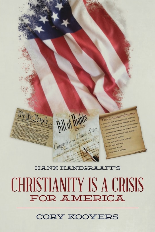 Hank Hanegraaff's Christianity is a Crisis for America