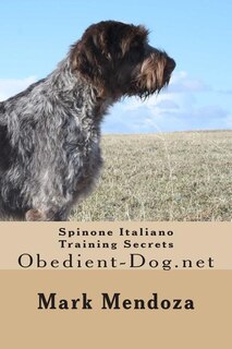 Front cover_Spinone Italiano Training Secrets