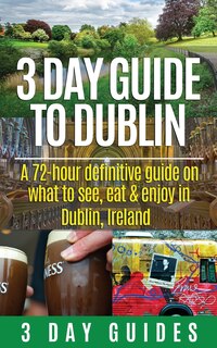 Couverture_3 Day Guide to Dublin