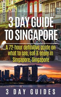 Front cover_3 Day Guide to Singapore