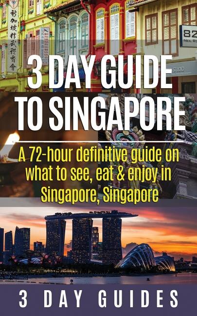 Front cover_3 Day Guide to Singapore