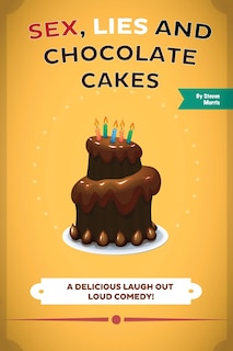 Front cover_Sex, Lies and Chocolate Cakes