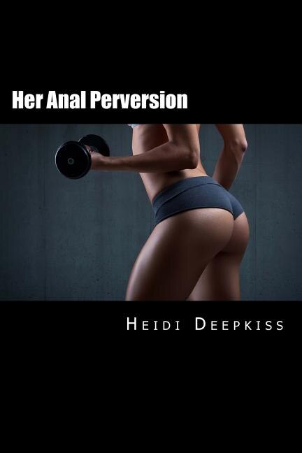 Front cover_Her Anal Perversion