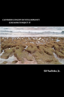 Couverture_Calvinism's Concept of Total Depravity