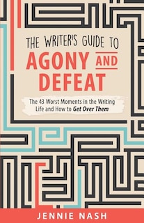 Couverture_The Writer's Guide to Agony and Defeat