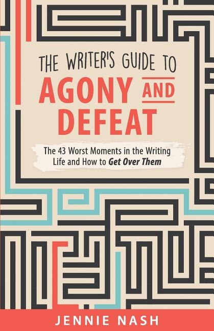Couverture_The Writer's Guide to Agony and Defeat