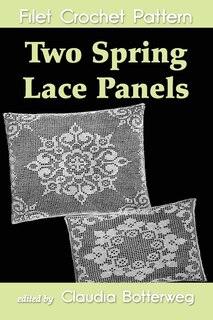 Front cover_Two Spring Lace Panels Filet Crochet Pattern