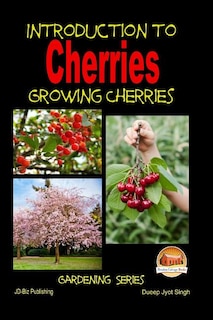 Front cover_Introduction to Cherries - Growing Cherries