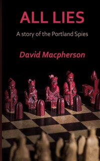 All Lies: A Story of the Portland Spies