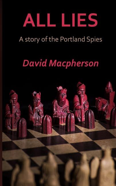 All Lies: A Story of the Portland Spies