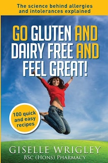 Front cover_Go Gluten and Dairy Free and Feel Great!