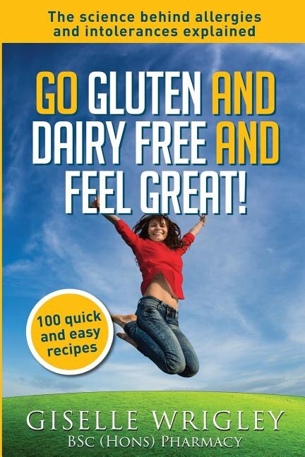 Front cover_Go Gluten and Dairy Free and Feel Great!