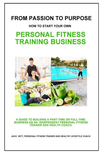 From Passion to Purpose: How to Start a Personal Fitness Training Business image number 0