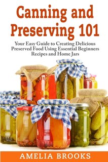 Front cover_Canning and Preserving 101