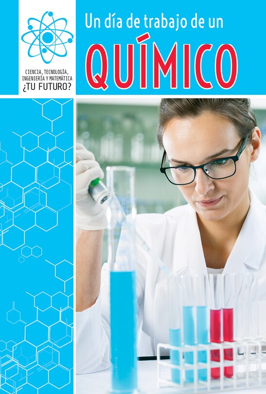 Un Día de Trabajo de Un Químico (a Day at Work with a Chemist)