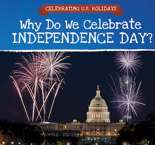 Front cover_Why Do We Celebrate Independence Day?
