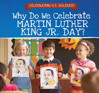 Front cover_Why Do We Celebrate Martin Luther King Jr. Day?