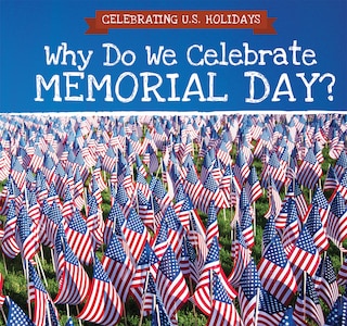 Front cover_Why Do We Celebrate Memorial Day?