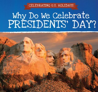 Front cover_Why Do We Celebrate Presidents' Day?