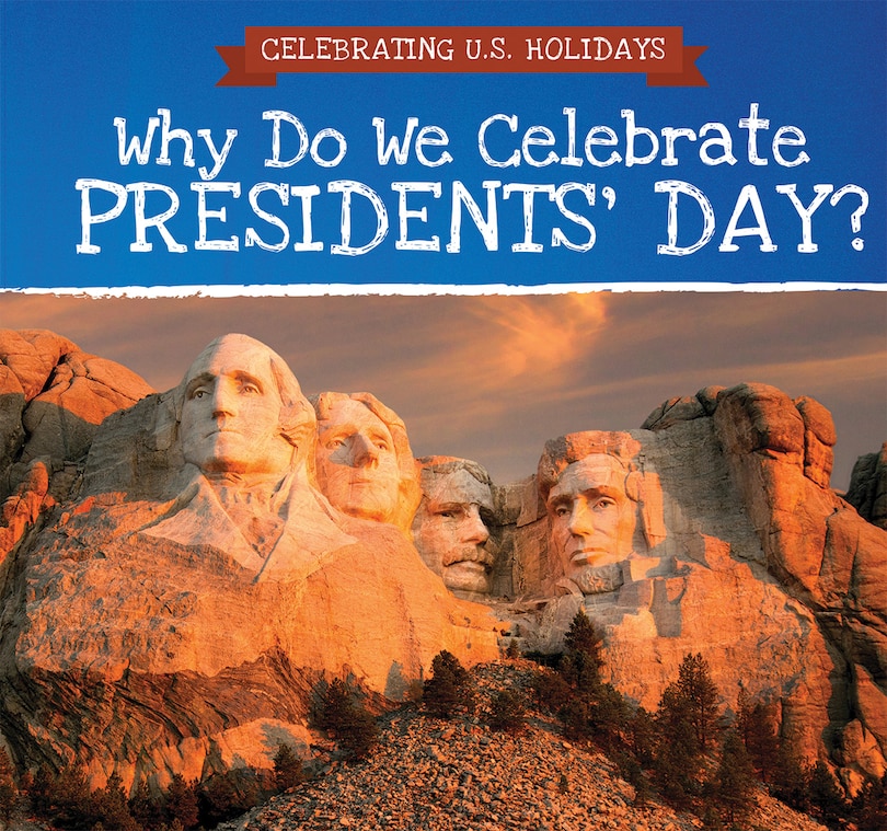 Front cover_Why Do We Celebrate Presidents' Day?