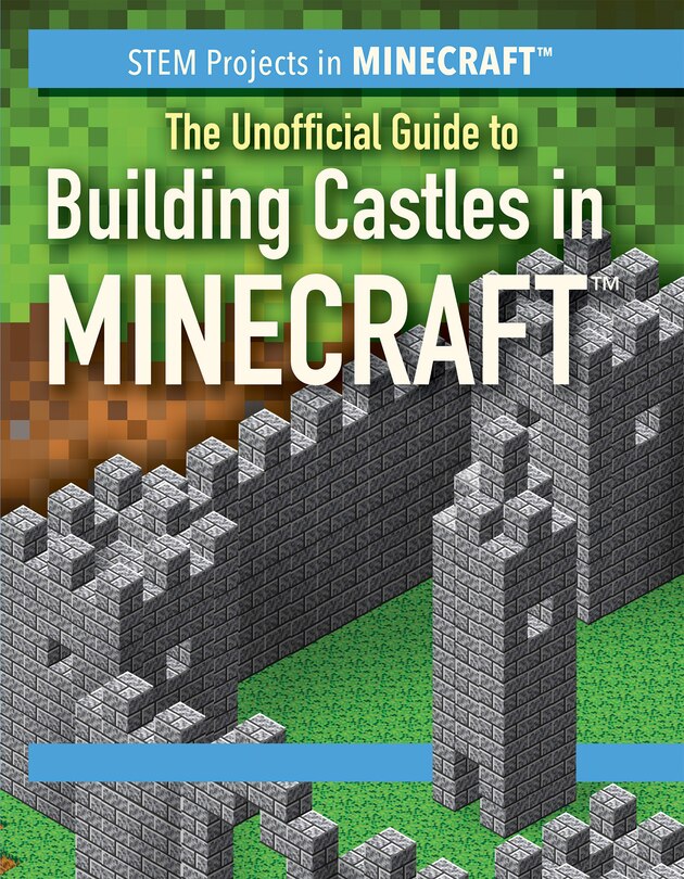 Couverture_The Unofficial Guide to Building Castles in Minecraft(r)