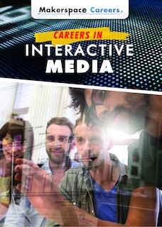 Careers in Interactive Media