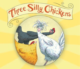 Couverture_Three Silly Chickens