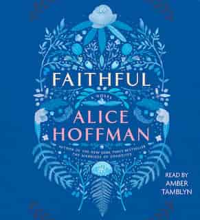 Faithful: A Novel by Alice Hoffman