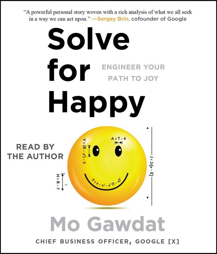 Solve for Happy: Engineer Your Path to Joy