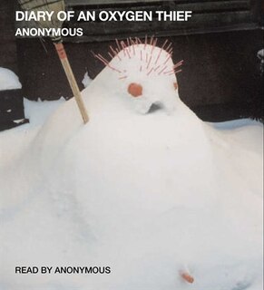 Diary of an Oxygen Thief