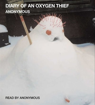 Diary of an Oxygen Thief