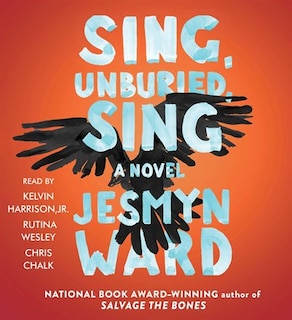 Sing, Unburied, Sing: A Novel