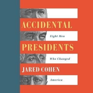 Accidental Presidents: Eight Men Who Changed America