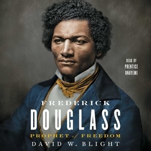 Frederick Douglass: Prophet Of Freedom
