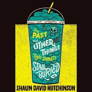The Past And Other Things That Should Stay Buried