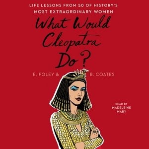 Couverture_What Would Cleopatra Do?