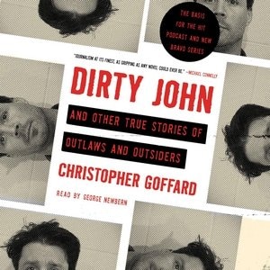 Dirty John And Other True Stories Of Outlaws And Outsiders