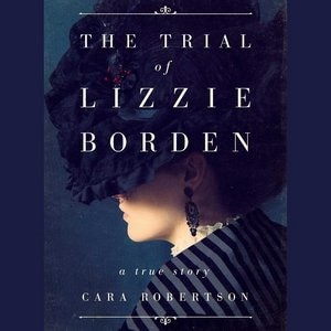The Trial Of Lizzie Borden