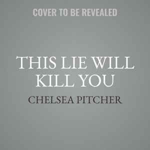 Front cover_This Lie Will Kill You