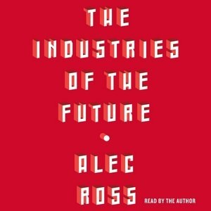The Industries Of The Future