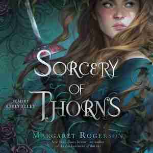 Sorcery Of Thorns by Margaret Rogerson