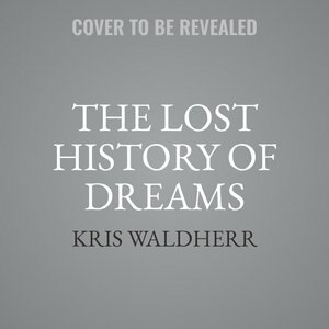 The Lost History Of Dreams: A Novel