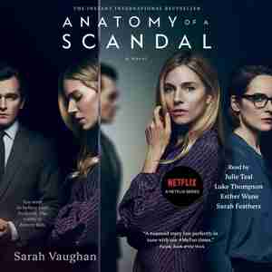 Anatomy Of A Scandal: A Novel by Sarah Vaughan